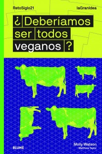 ¿Deberíamos ser todos veganos? - 