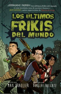 Los últimos frikis del mundo - 