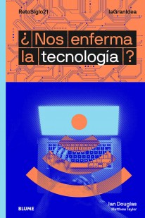 ¿Nos enferma la tecnología? - 