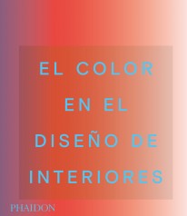 El color en el diseño de interiores - Varios Autores