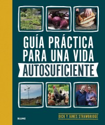 Guía práctica para una vida autosuficiente - 