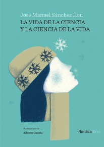 La vida de la ciencia y la ciencia de la vida - 