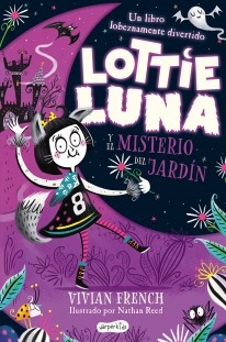 Lottie luna y el misterio del jardín - 