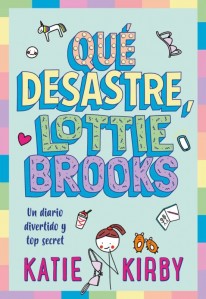 Qué desastre, Lottie Brooks - 