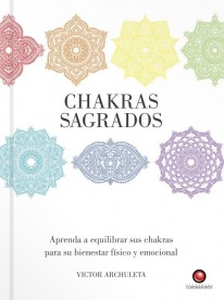 Chakras sagrados - Victor Archuleta