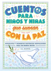 Cuentos para niños y niñas que sueñan con la paz - 