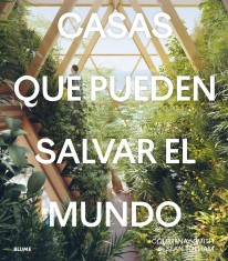 Casas que pueden salvar el mundo - 