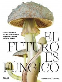 El futuro es fúngico - 