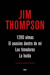 1280 almas, El asesino dentro de mí, Los timadores, La huida - 