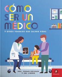 Cómo ser un médico y otros trabajos que salvan vidas - 