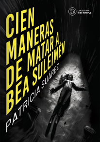 Cien maneras de matar a Bea Suleimen - 