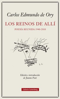 Los reinos del allí. Poesía reunida (1940-2010) - 