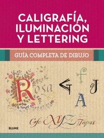 Caligrafía, iluminación y lettering - Varios Autores