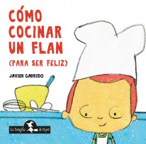 Cómo cocinar un flan (para ser feliz) - 