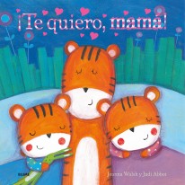 ¡Te quiero, mamá! - 