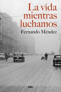 La vida mientras luchamos - 