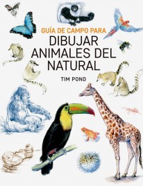 Guía de campo para dibujar animales del natural - 