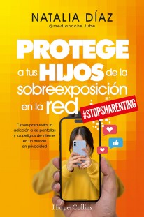 Protege a tus hijos de la sobreexposición en la red - 