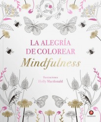 La alegría de colorear Mindfulness - 
