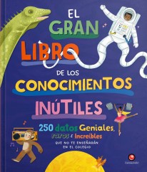 El gran libro de los conocimientos inútiles - Varios Autores