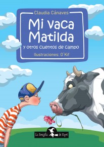 Mi vaca Matilda y otros cuentos de campo - 