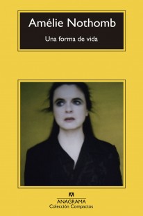 Una forma de vida - Amélie Nothomb