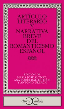 Artículo literario y narrativa breve del Romanticismo español                    . - Varios Autores