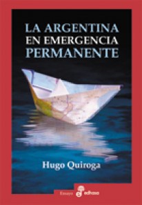 La Argentina En Emergencia Permanente - 
