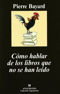 Cómo hablar de los libros que no se han leído - 