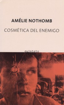 Cosmética del enemigo - Amélie Nothomb