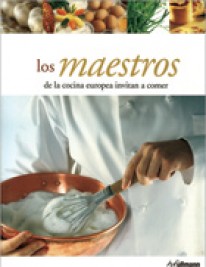 Maestros de la cocina europea invitan a comer - Varios Autores