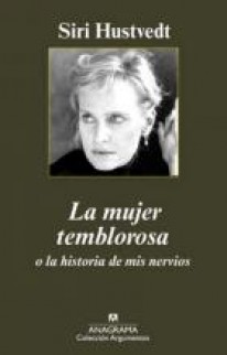 La mujer temblorosa o la historia de mis nervios - 