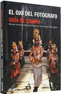 El ojo del fotógrafo - Michael Freeman