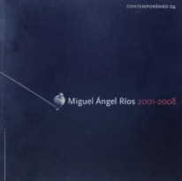 Miguel Ángel Ríos 2001-2008 - 