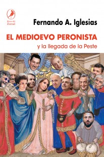 El Medioevo Peronista - 