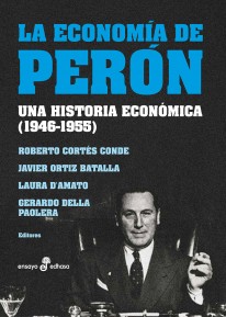 La economía de Perón La economía de Perón - Roberto Cortés Conde