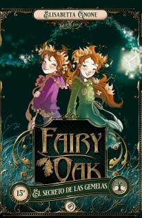 Fairy Oak 1. El secreto de las gemelas - 