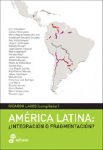 América Latina: ¿Integración o fragmentación? - 