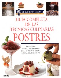 Guía completa de las técnicas culinarias Postres - 